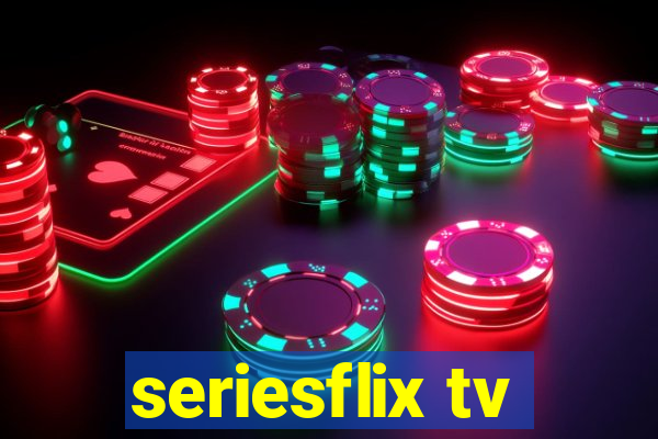 seriesflix tv